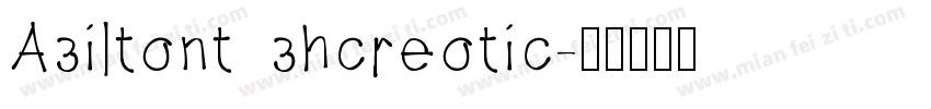 A3iltont 3hcreotic字体转换
